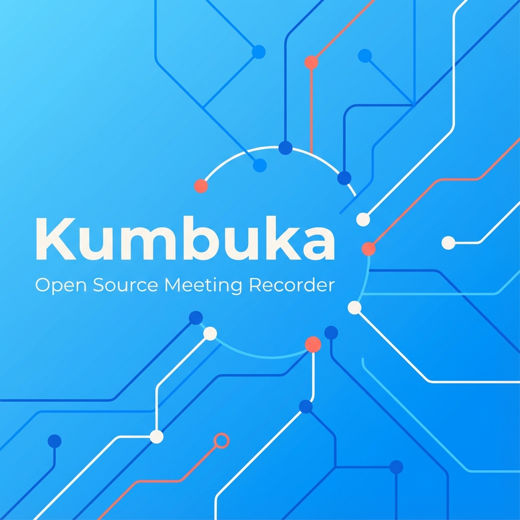 Kumbuka: Open Source Meeting Recorder